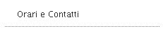 Orari e Contatti
